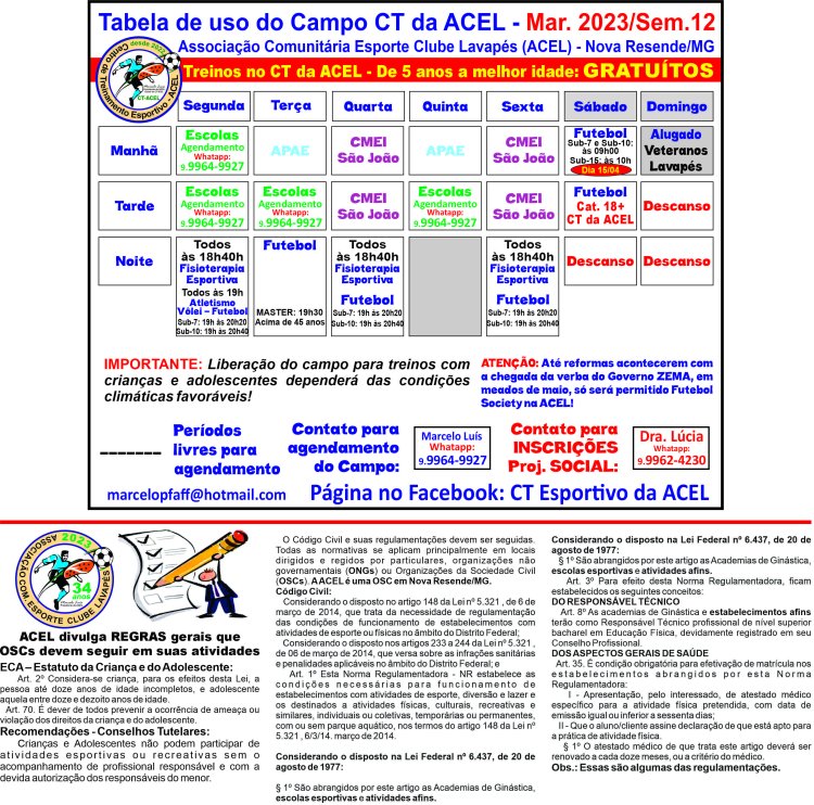 89º Boletim do CT Esportivo da ACEL: Terça - feira (21/03/2023) : Tabela de uso do Campo da ACEL da semana 12/2023 está disponível - ATENÇÃO para os horários e Atividades!