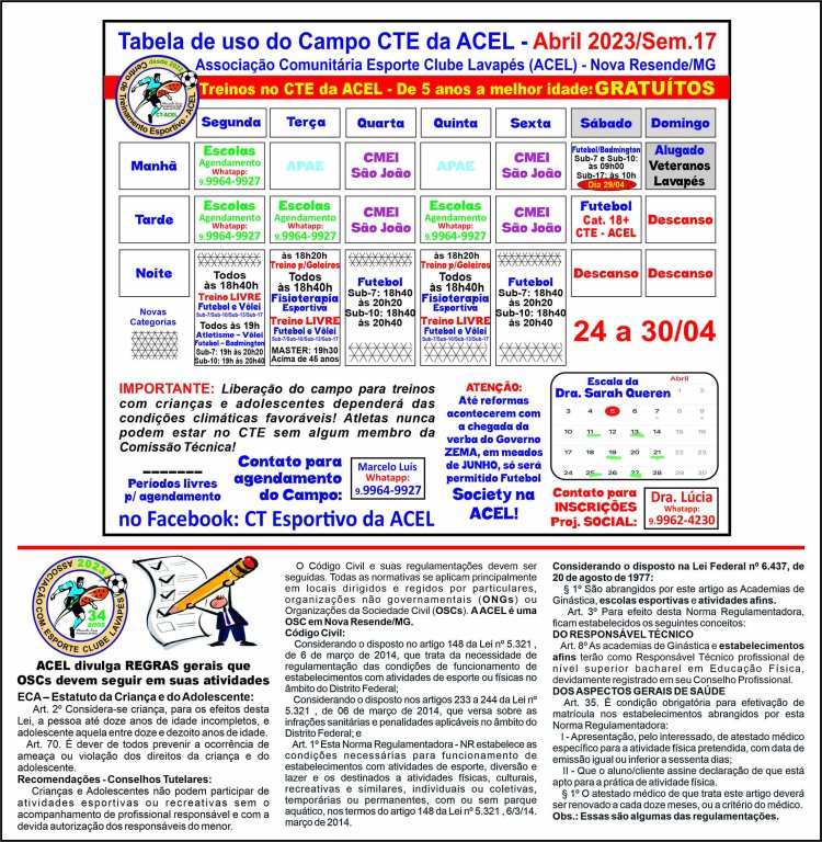 102º Boletim do CT Esportivo da ACEL: Sábado (22/04/2023) : Tabela de uso do Campo da ACEL da semana 17/2023, válida de 24 a 30/04 está disponível - ATENÇÃO para os horários e NOVAS Atividades!