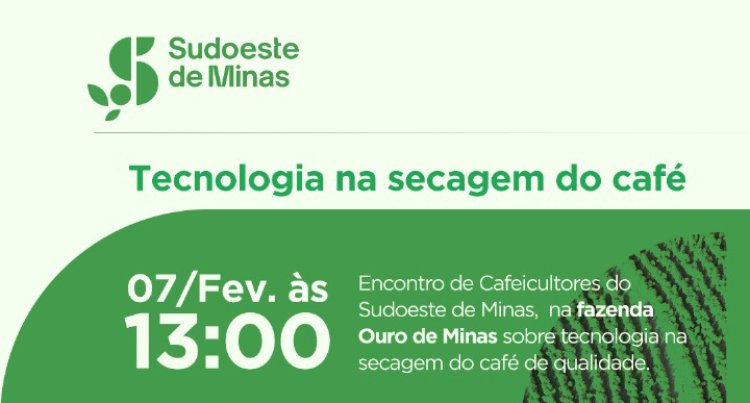 Encontro de Cafeicultores do Sudoeste de Minas: Tecnologia na Secagem do Café de Qualidade
