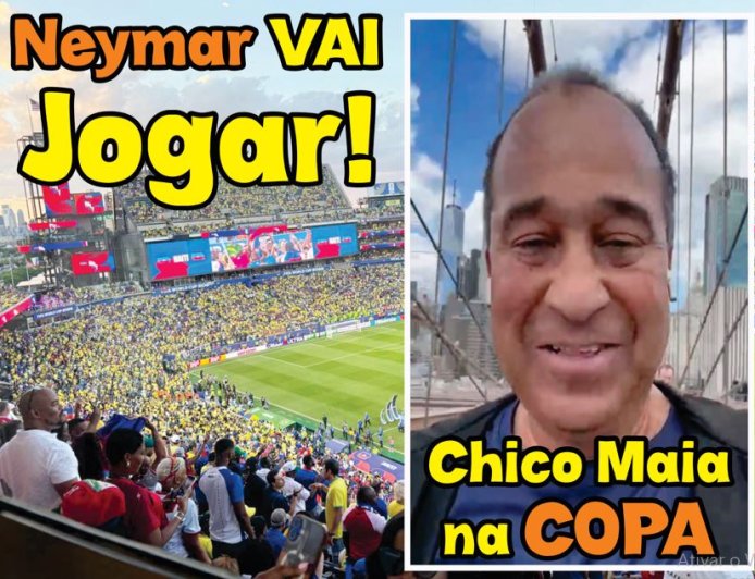 NEYMAR deve JOGAR: Chico Maia destaca festa das torcidas na Copa 2026 em Nova Iorque